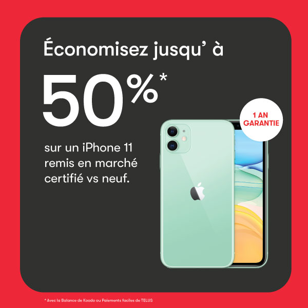 Économisez jusqu&rsquo;à&rsquo; á 50%* sur un iPhone 11 remis en marché certifié vs neuf. icon